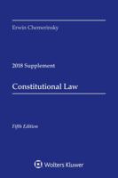 Constitutional Law: 2018 Case Supplement 1454894660 Book Cover