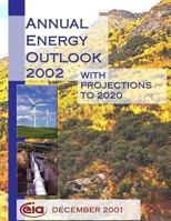 Annual Energy Outlook 2002 with Projections to 2020 1493626019 Book Cover