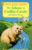 The Ghost At Codlin Castle And Other Stories 0140349626 Book Cover
