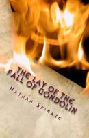 The Lay of the Fall of Gondolin: Rhymed Verse Epic 1539879038 Book Cover