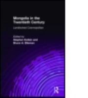 Mongolia in the Twentieth Century: Landlocked Cosmopolitan 0765605368 Book Cover