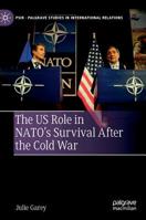 The Us Role in Nato's Survival After the Cold War 3030136744 Book Cover