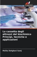 La cassetta degli attrezzi del biochimico Principi, tecniche e applicazioni (Italian Edition) 620236761X Book Cover