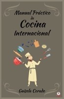 Manual práctico de cocina internacional 1640867260 Book Cover