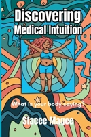Discovering Medical Intuition B0FMQBQR21 Book Cover