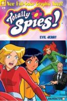 Evil Jerry (Totally Spies! Series #3), Vol. 3 1597070483 Book Cover