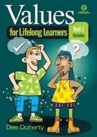Values for Lifelong Learners Bk 1 1877478911 Book Cover