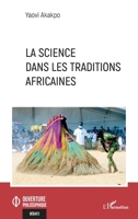 La science dans les traditions africaines (Ouverture Philosophique) (French Edition) 2336466848 Book Cover