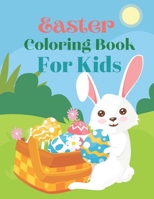 Easter Coloring Book For kids: A Funny Coloring Book For Kids, Featuring Adorable Easter Bunnies and Charming Easter Eggs for Stress Relief and Relaxation. B08YQCQW6C Book Cover