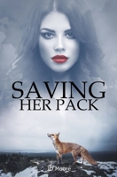 Saving Her Pack B0C92G4Q4G Book Cover