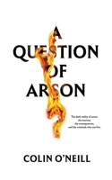 A Question of Arson 1763869121 Book Cover