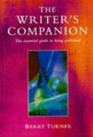 The Writer's Companion: the essential guide to being published 0333621336 Book Cover
