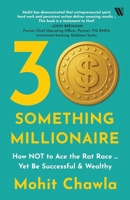 30-Something Millionaire: How Not to Ace the Rat Race ... Yet Accumulate Stupendous Wealth 937197608X Book Cover