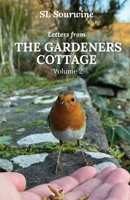 Letters from the Gardeners Cottage Volume 2 1999885155 Book Cover