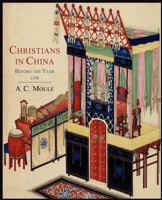 Christians in China Before the Year 1550 1614272085 Book Cover
