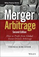 Merger Arbitrage: How to Profit from Event-Driven Arbitrage 1118736354 Book Cover