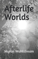 Afterlife Worlds B0FCY95HM1 Book Cover