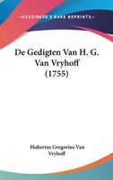 De Gedigten Van H. G. Van Vryhoff (1755) 1104752794 Book Cover