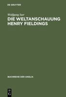 Die Weltanschauung Henry Fieldings 3110983117 Book Cover
