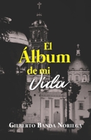 El Álbum de Mi Vida 1952779243 Book Cover