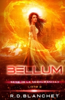 Bellum: Serie de la Neohumanidad libro 2 B08NZJ9FV1 Book Cover