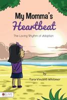 My Momma's Heartbeat 1634180178 Book Cover