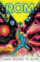 ROM, Vol. 3: Long Roads to Ruin 1684050324 Book Cover