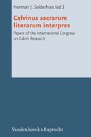 Calvinus Sacrarum Literarum Interpres: Papers of the International Congress on Calvin Research 3525569149 Book Cover