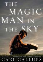 The Magic Man in the Sky: Effectively Defending the Christian Faith 1936488523 Book Cover