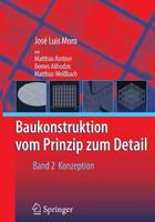 Baukonstruktion - vom Prinzip zum Detail - 2: Konzeption und Umsetzung 3540277900 Book Cover