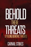 Behold Their Threats: Spoiling Demonic Threats 1727848136 Book Cover