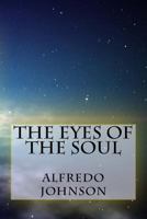 The Eyes of the Soul 1530336031 Book Cover