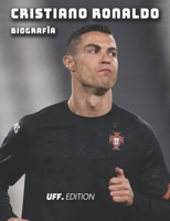 Cristiano Ronaldo Biografìa: vida carrera campeon cr7 portugal olimpiada jogador juventus manchester united real madrid null Book Cover