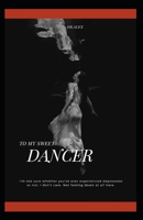 To My Sweet Dancer: A Guy Full of Emotions B0BP9WPHGB Book Cover