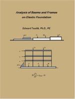 Analysis Of Beams And Frames On Elastic Foundation 1412079500 Book Cover