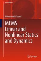 MEMS Linear and Nonlinear Statics and Dynamics 1461429129 Book Cover
