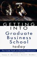 Getting Into Business School 2E (Arco Getting Into Graduate Business School Today) 002862209X Book Cover