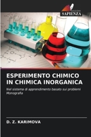 ESPERIMENTO CHIMICO IN CHIMICA INORGANICA: Nel sistema di apprendimento basato sui problemi Monografia (Italian Edition) 6208786827 Book Cover