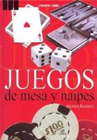Juegos de mesa y naipes/ Table Games and Playing Cards (Tiempo Libre/ Spare Time) 8476308892 Book Cover