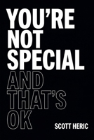 You're Not Special and That's OK B0GW9LH4SB Book Cover