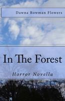 In the Forest: A Horror Novella 1986845060 Book Cover