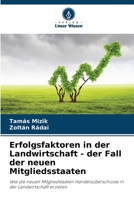 Erfolgsfaktoren in der Landwirtschaft - der Fall der neuen Mitgliedsstaaten 6204541501 Book Cover