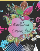 Mindfulness Coloring Book: Stress Relieving Designs lovly Flowers Paisley Pattern Calming Colouring and De-stressing Doodles to Focus Your Busy M B08SFVPW9D Book Cover