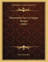 Dissertation Sur La Langue Basque (1826) 1141770490 Book Cover