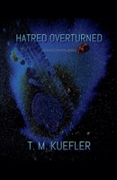 Hatred Overturned (Extra Elements) B0GHZ5HBJ4 Book Cover