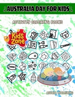 Australia Day For Kids: 35 Image Boomerang, Surf, Bottle, Sydney Opera House, Bottle, Boomerang, Boomerang, Vegemite For Kid Ages 6-8 Image Quizzes Words Activity And Coloring Book B087SCCY58 Book Cover