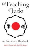 The Teaching of Judo: An Instructor's Handbook 1627873201 Book Cover
