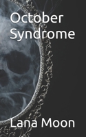 October Syndrome: Book One 151945631X Book Cover