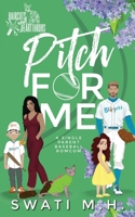 Pitch For Me: A single parent, baseball romance (Haircuts and Heartthrobs Special Edition) B0F5MSSV44 Book Cover