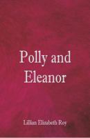 Polly and Eleanor 1518704956 Book Cover
